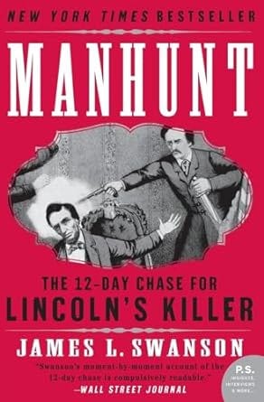 Cover of Manhunt: The 12-Day Chase for Lincoln’s Killer by James L. Swanson
