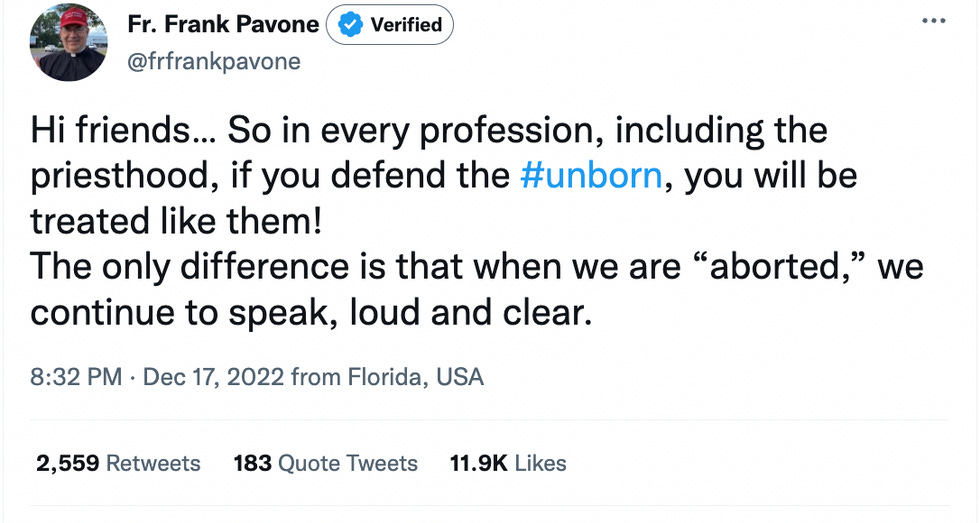 Hi friends... So in every profession, including the priesthood, if you defend the #unborn, you will be treated like them! The only difference is that when we are \u201caborted,\u201d we continue to speak, loud and clear.