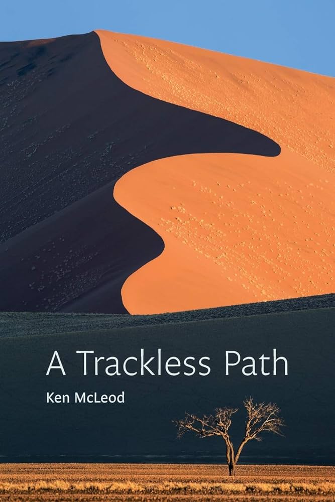 A Trackless Path: Amazon.co.uk: McLeod, Ken: 9780989515344: Books