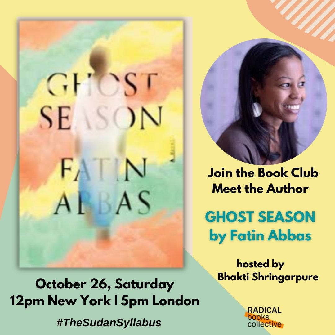 Poster with the cover of GHOST SEASON by Fatin Abbas with an image of the author with text underneath it that reads “Join the Book Club. Meet the Author” The club meets on October 26th at 12pm New York, 5pm London and is hosted by Bhakti Shringarpure