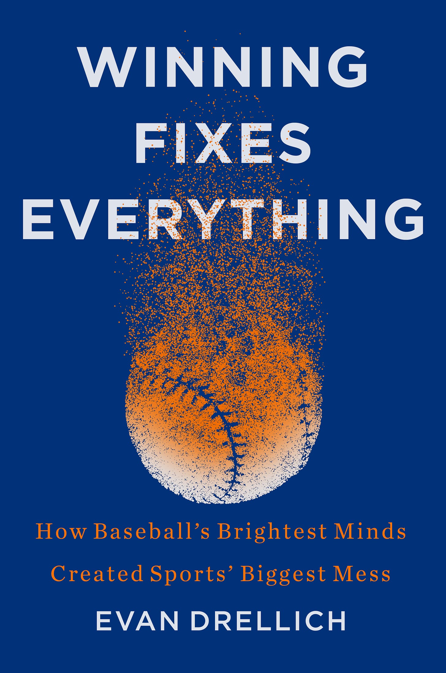 Winning Fixes Everything by Evan Drellich