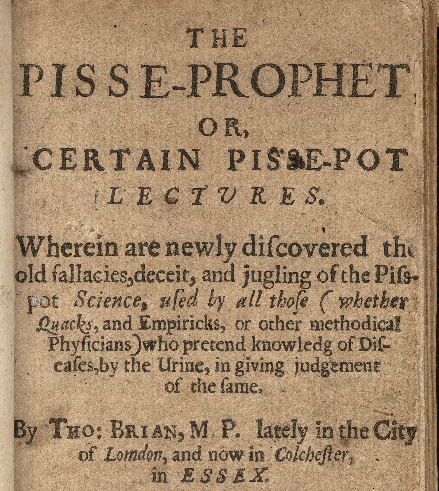 Title page for the 1655 edition of The Pisse-Prophet. It shows the full title, which you can also find in the footnotes to this article.