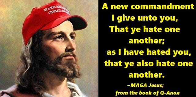 MAGA Jesus - New Commandment. : r/exchristian