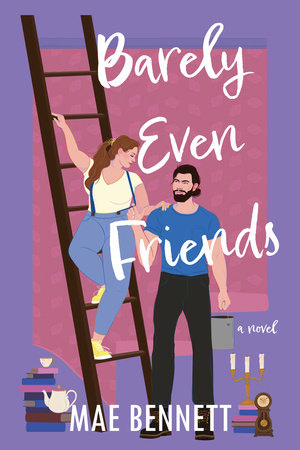 Barely Even Friends by Mae Bennett which features an illustrated cover of a curvy woman on a ladder wearing suspenders, and a large bearded man with his finger hooked in the suspenders as he stands on the ground next to her, her hand resting on his shoulder, a paint can in his other hand