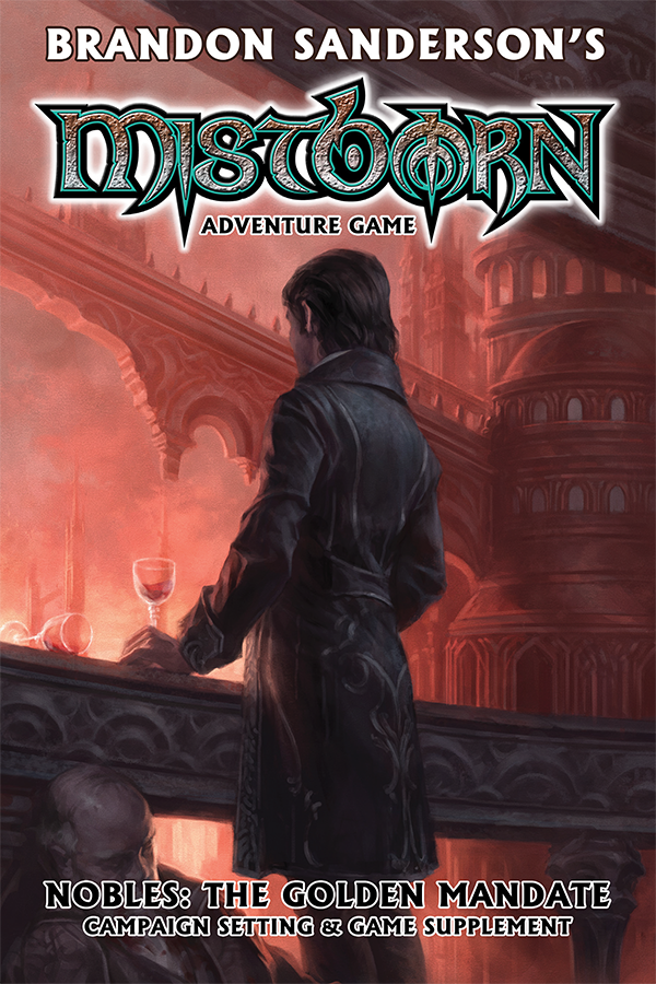 Brandon Sanderson's Mistborn RPG Nobles The Golden Mandate Cover Art | A noble lord with a glass of wine watches from a balcony.