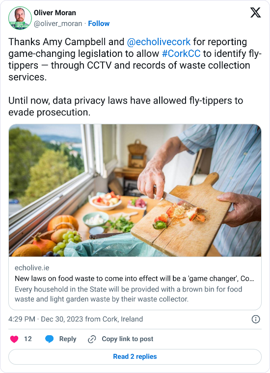 Tweet with text: "Thanks Amy Campbell and @echolivecork for reporting game-changing legislation to allow #CorkCC to identify fly-tippers — through CCTV and records of waste collection services. Until now, data privacy laws have allowed fly-tippers to evade prosecution."