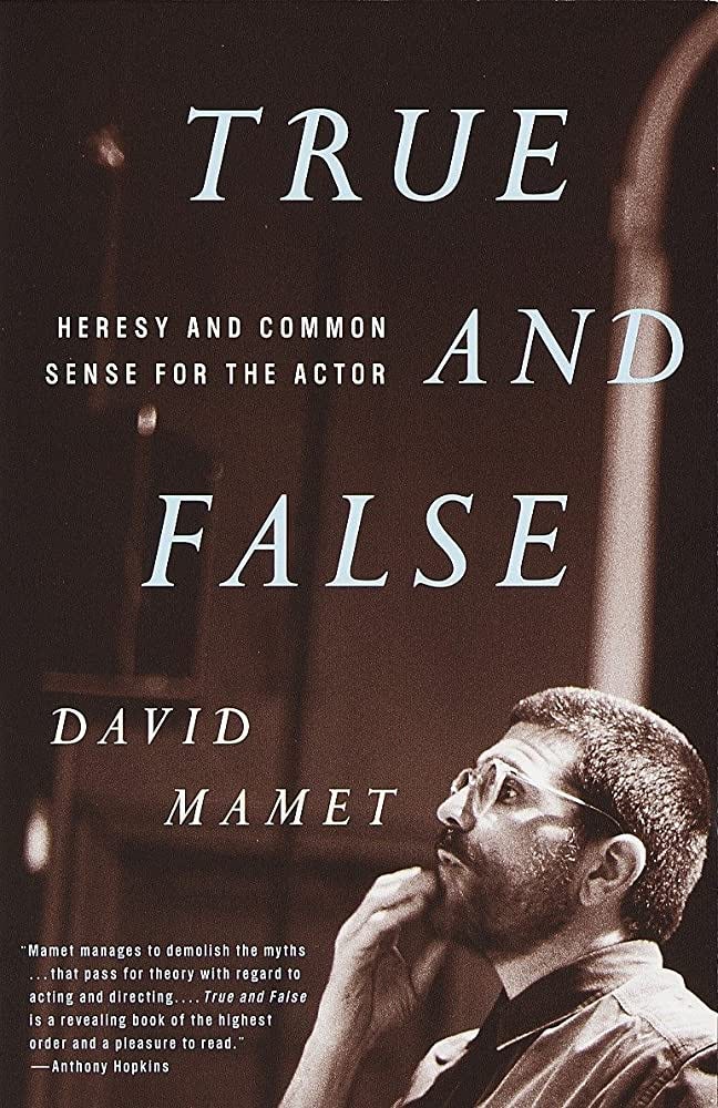 True and False: Heresy and Common Sense for the Actor: Mamet, David:  9780679772644: Amazon.com: Books