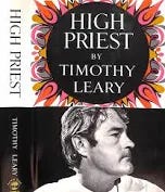 High Priest LEARY, Timothy [Fine] [Hardcover]