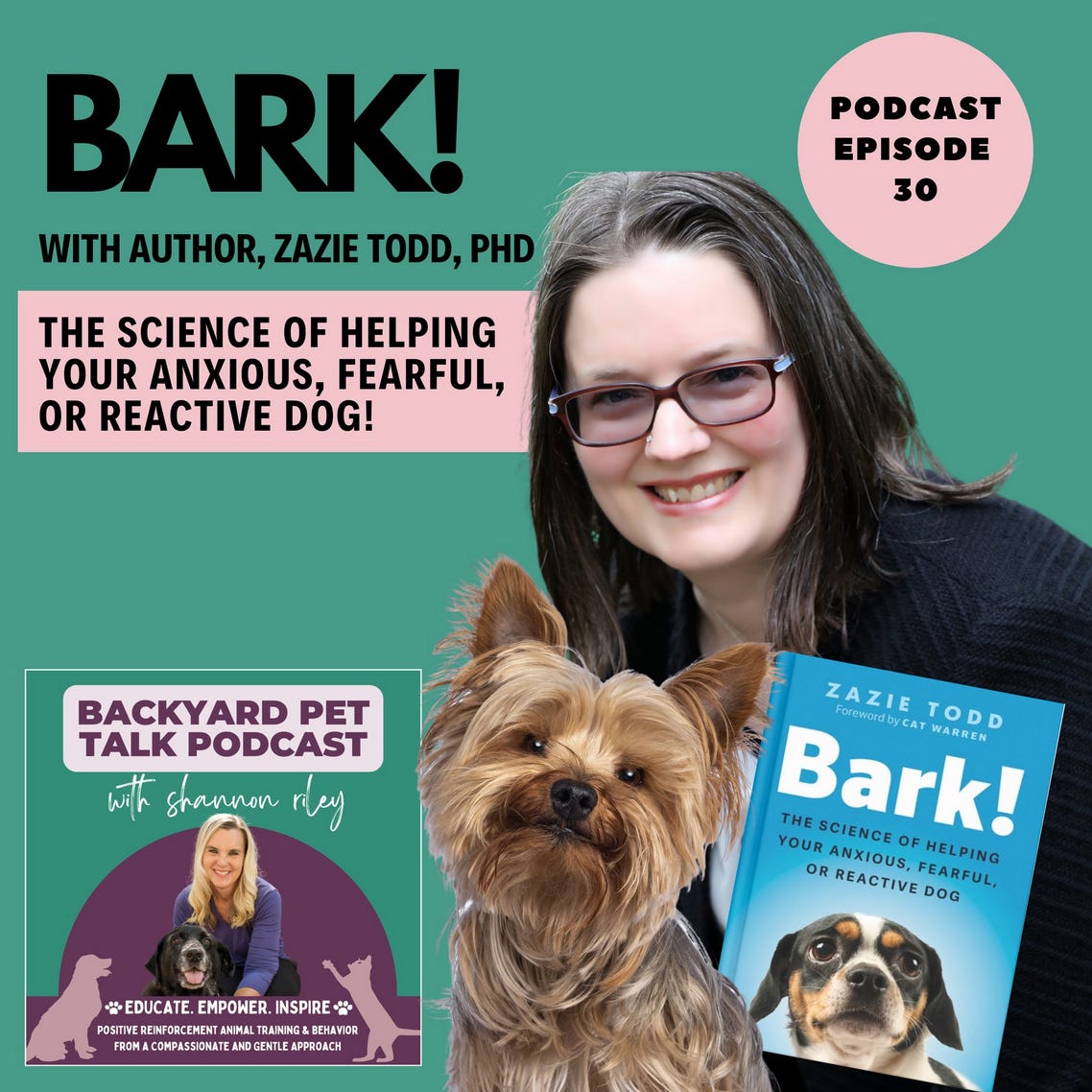 The podcast flyer is green with blocks of pink behind some of the text. There's a photo of Zazie, a copy of Bark! and a cute Yorkshire Terrier