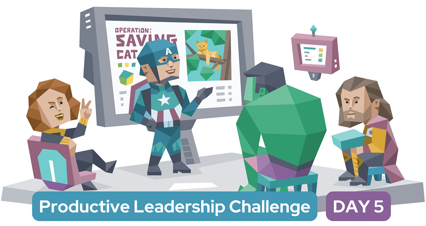 A group of leaders – four superheroes gather around a screen discussing a mission to save a cat. Text reads "Productive Leadership Challenge: Day 5" A group of leaders – four superheroes gather around a screen discussing a mission to save a cat. Text reads "Productive Leadership Challenge: Day 5"