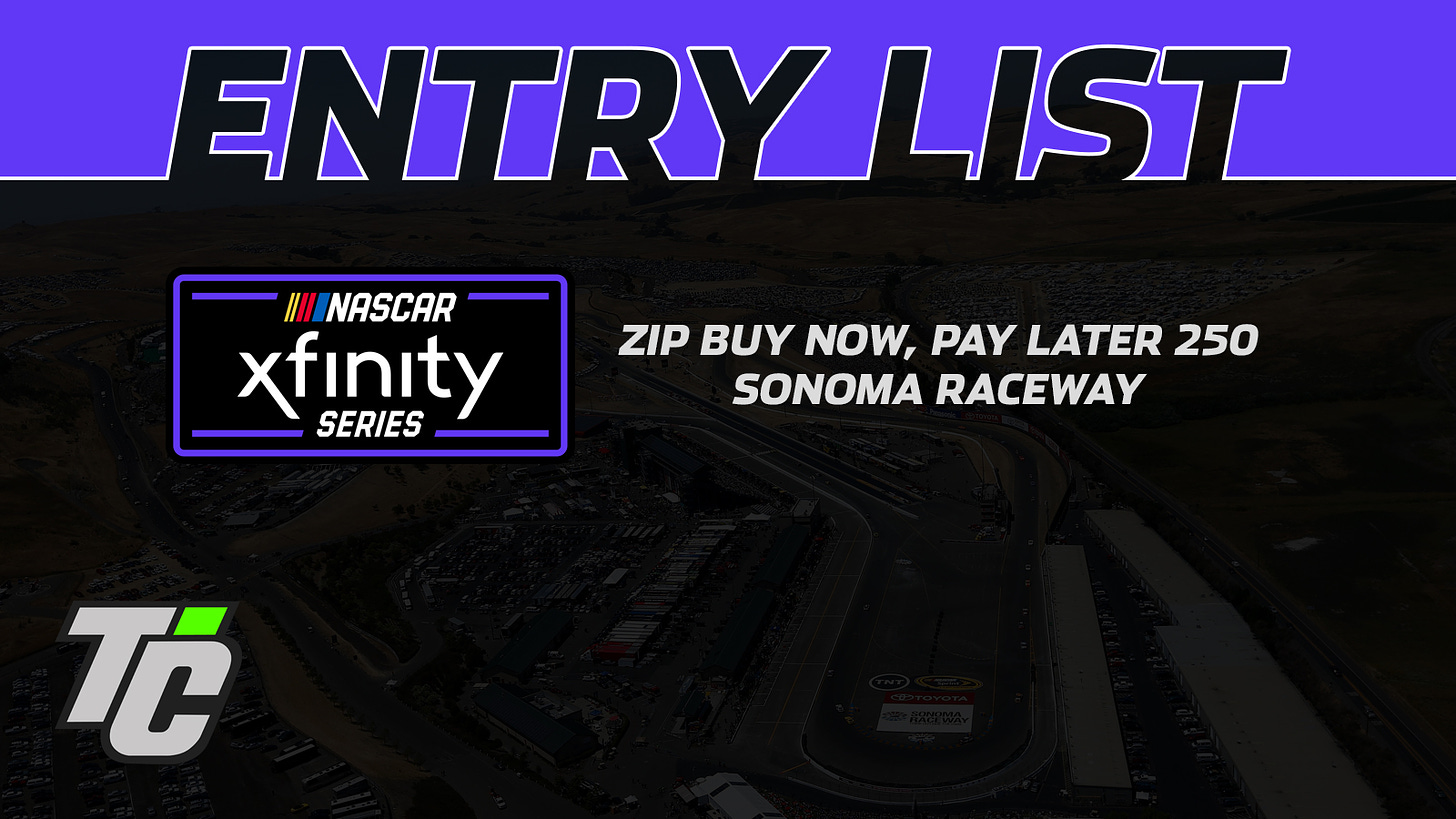 Zip Buy Now, Pay Later 250 entry list NASCAR Xfinity Series at Sonoma Raceway 2024