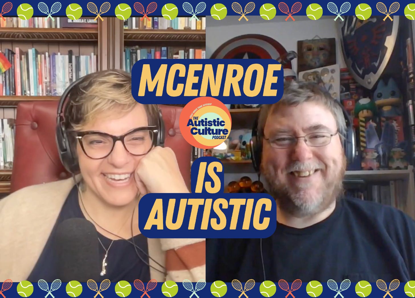 Autistic hosts, Dr. Angela Lauria and Matt Lowry, LPP, discuss McEnroe is autistic