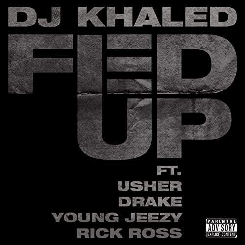 Play Fed Up by DJ Khaled on Amazon Music