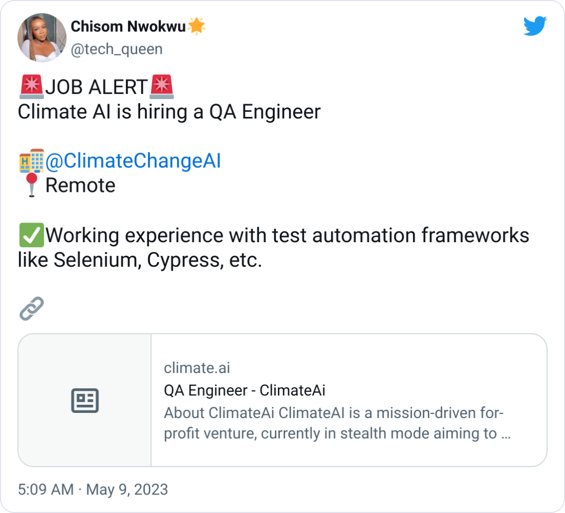 Chisom Nwokwu🌟 @tech_queen 🚨JOB ALERT🚨 Climate AI is hiring a QA Engineer  🏨@ClimateChangeAI 📍Remote  ✅Working experience with test automation frameworks like Selenium, Cypress, etc.