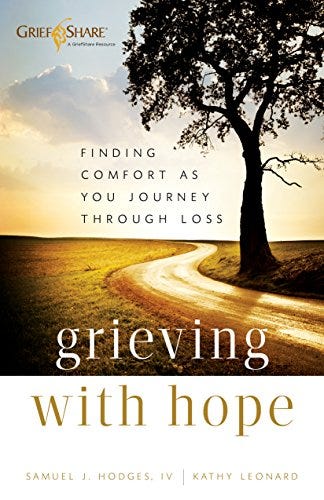 Grieving with Hope: Finding Comfort as You Journey Through Loss (Practical, Warm, and Compassionate Encouragement for Those Facing Grief - A Thoughtful Sympathy Gift)