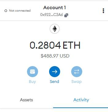 May be an image of text that says 'Not connected Account 1 0x922...C3A6 0.2804ETH ETH $488.97 USD Buy Send Swap Assets Activity'