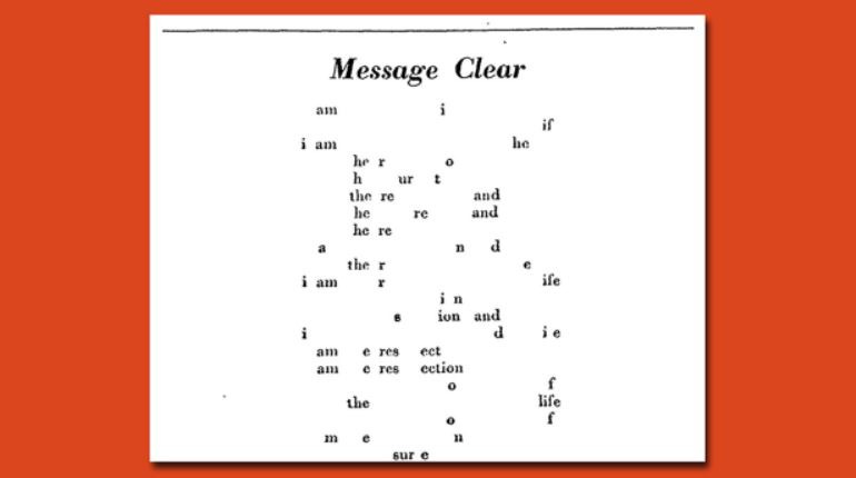 Fragment of the 1966 poem Message Clear by Edwin Morgan, in which each line is a phrase made by removing letters from the words 'i am the resurrection and the life'