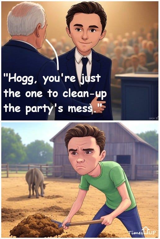 May be an image of 1 person and text that says '"Hogg, you're re just the one to clean-up up the party's mess." Times Timestup uP'