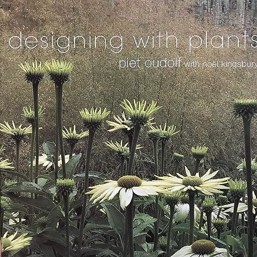 Designing with Plants by Piet Oudolf and Noel Kingsbury