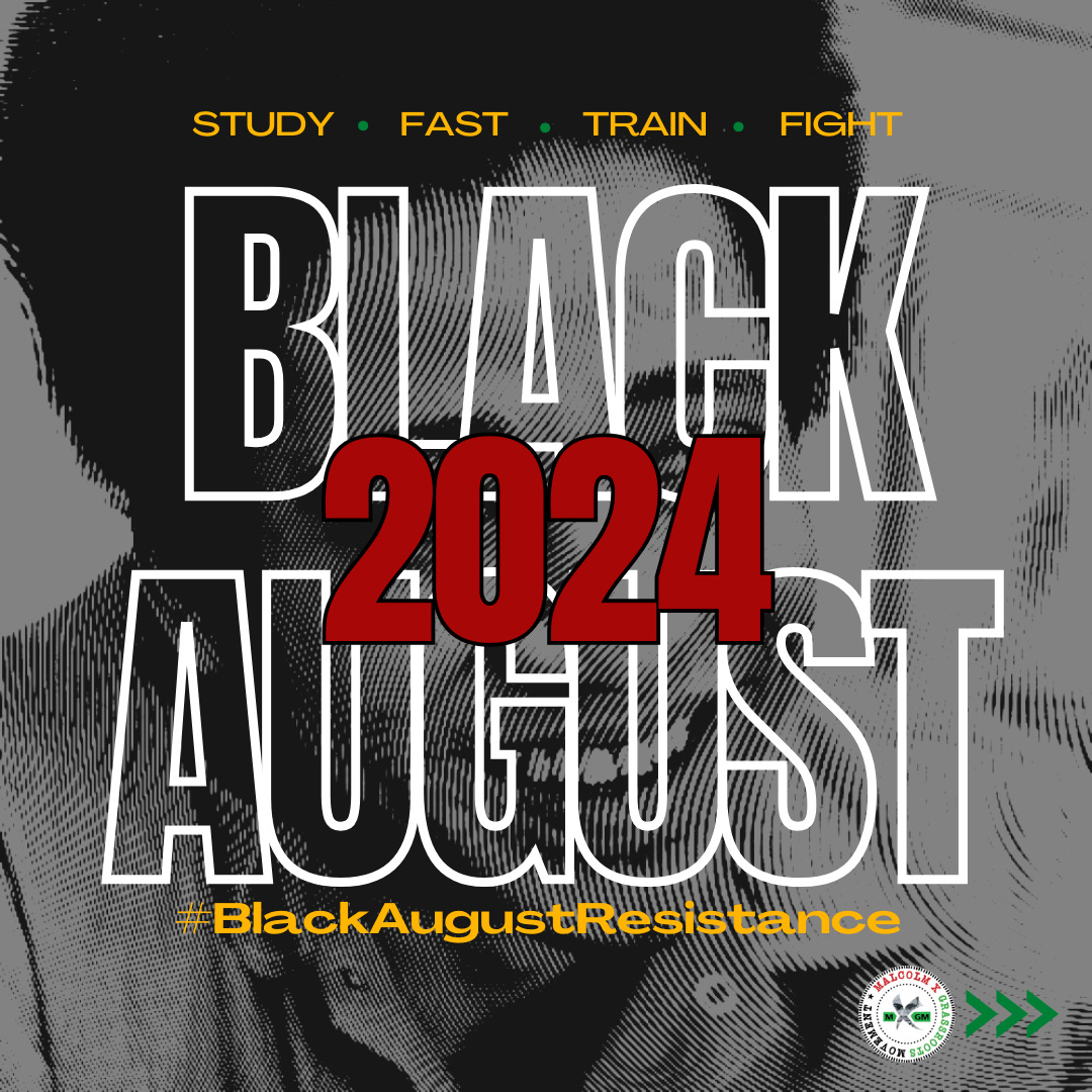 Black August 2024 Flyer by The Malcolm X Grassroots Movement