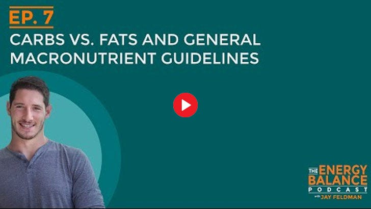 Carbs vs. Fats and General Macronutrient Guidelines