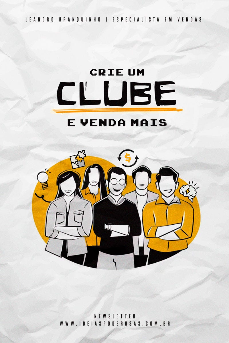 A edição da newsletter "Crie um clube e venda mais" é simbolizada por um grupo de pessoas que remete a uma equipe, ícones de uma lâmpada, um quebra-cabeça, um cifrão e um cérebro. O desenho é composto por essas imagens e foi destacado nas cores preto e amarelo