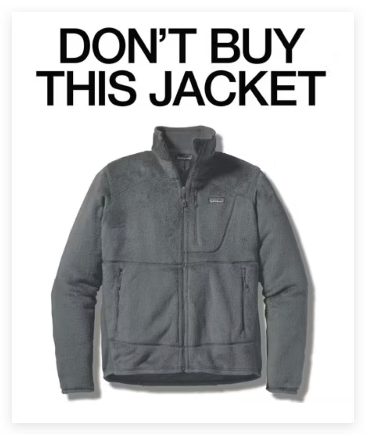 Si vede una giacca grigia di marca Patagonia sovrastata dal titolo Don't Buy this jacket