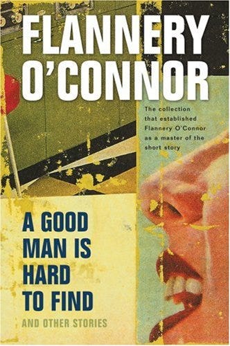 Book Review : Flannery O'Connor - A Good Man Is Hard To Find And Other  Stories (1955) — Dead End Follies