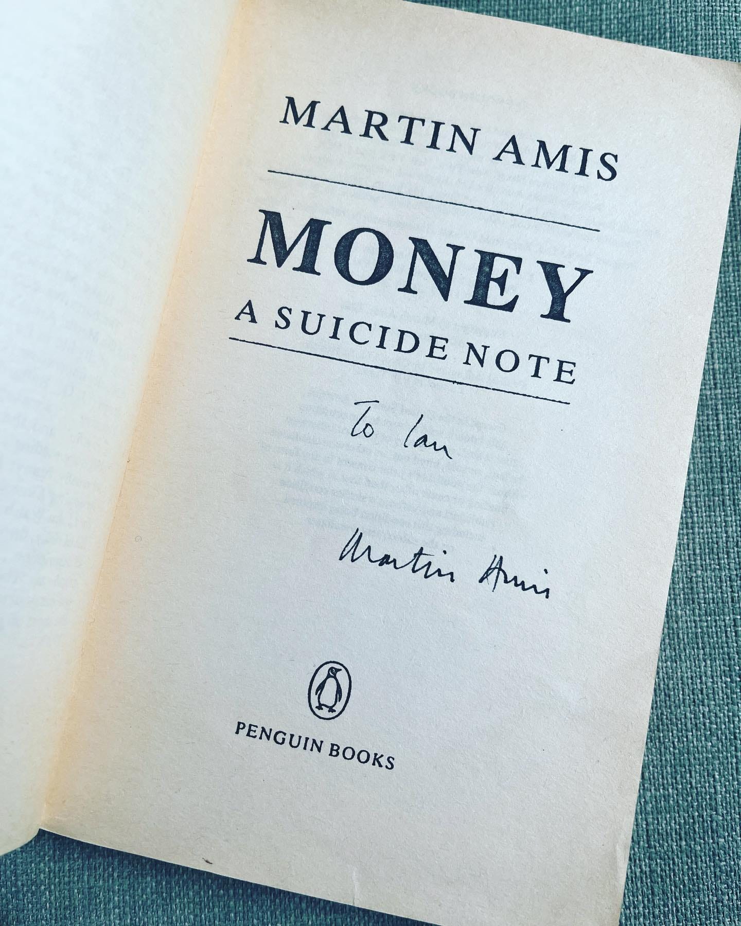 May be an image of money and text that says "MARTIN AMIS MONEY A SUICIDE NOTE To lan Matin Auni PENGUIN BOOKS"