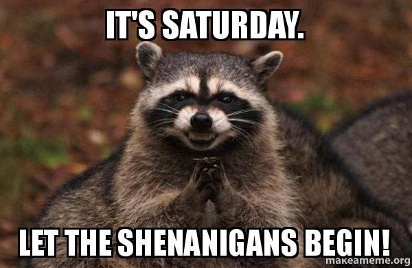 Life is good, especially on a Saturday. Snippets- May 6th, 2023