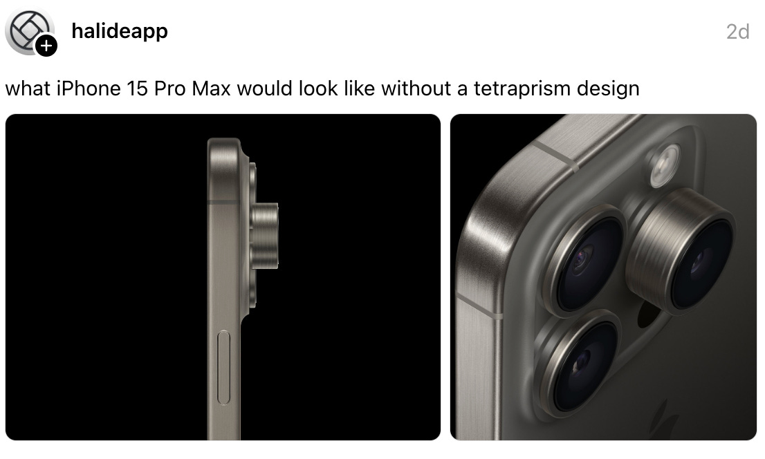 halideapp 2d what iPhone 15 Pro Max would look like without a tetraprism design