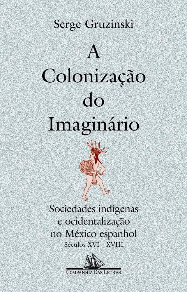 A colonização do imaginário | Amazon.com.br
