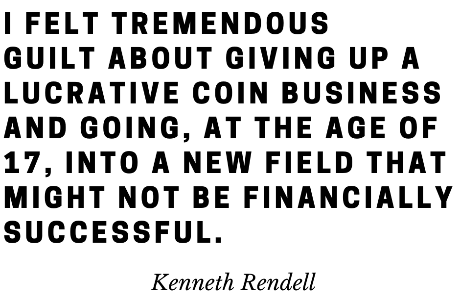 Kenneth Rendell quote about changing careers at age 17