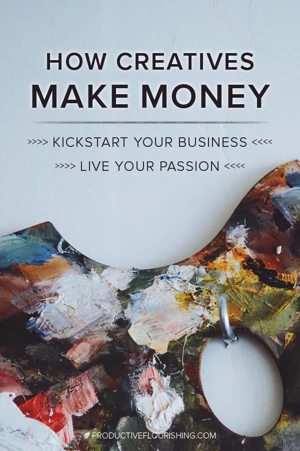 Creatives make money largely by their ability to leverage their creativity. Yet so few take the time to understand this and take it seriously. Here's how you can build your small business and live your passion. https://productiveflourishing.com/how-creatives-make-money/ #productiveflourishing #financialplanning #savings #budgeting #smallbusiness