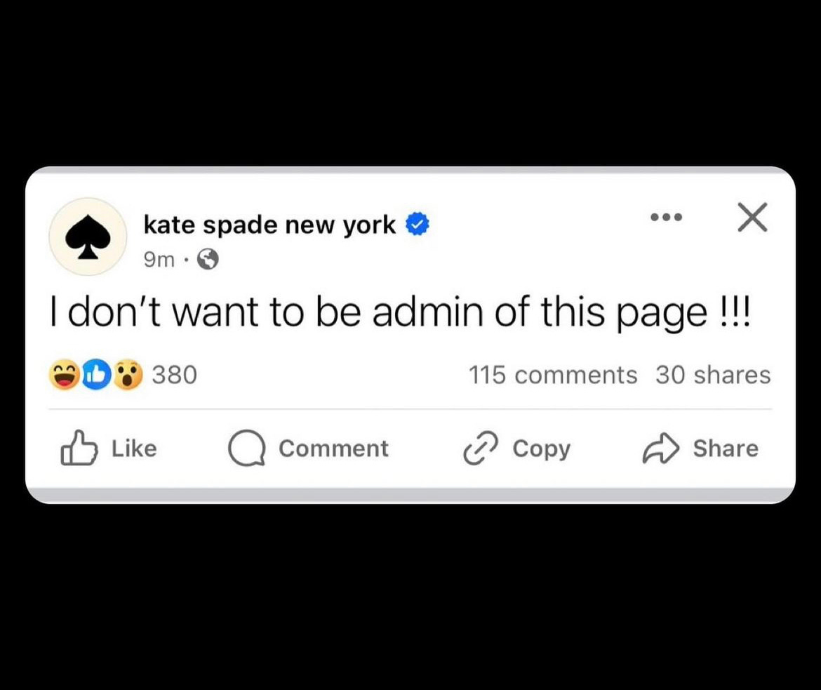Post from Kate Spade New York saying I don't want to be admin of this page!!