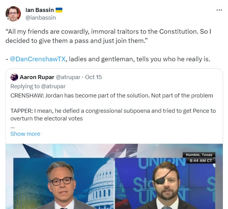 “All my friends are cowardly, immoral traitors to the Constitution. So I decided to give them a pass and just join them.”   -  @DanCrenshawTX , ladies and gentleman, tells you who he really is.