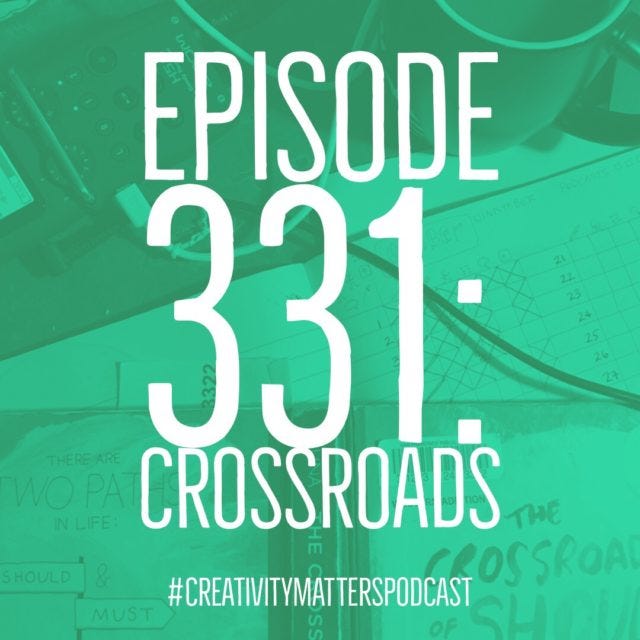 Episode 331: Crossroads