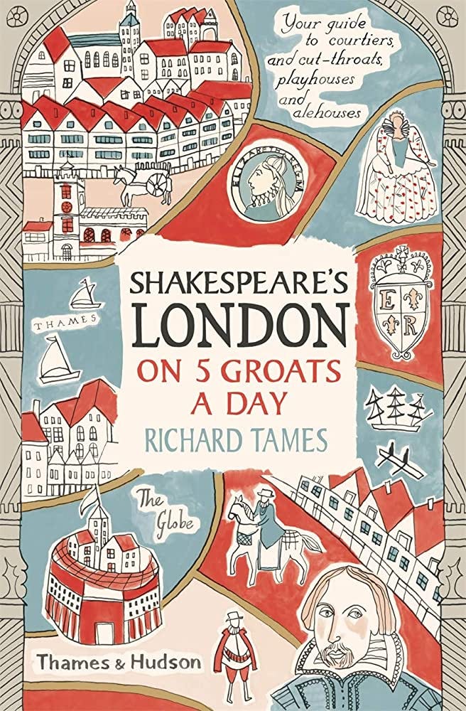 Shakespeare's London on 5 Groats a Day (Pocket edition) /anglais:  9780500293867: Tames, R.: Books - Amazon.com