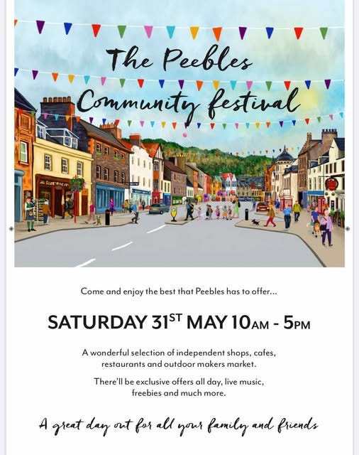 May be an image of 3 people and text that says "The Peebles Community festival Come and enjoy the best that Peebles has to offer... SATURDAY 31ST MAY 10AM- 5pM A wonderful selection of independent shops, cafes, restaurants and outdoor makers market. There'l be exclusive offers all day, live music, freebies and much more. A great dayy out for all your family and friends"