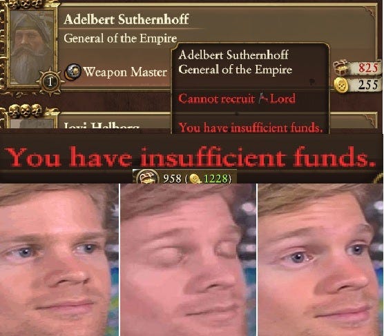 YoU hAvE InSuFfIcIeNt FuNdS : r/totalwar