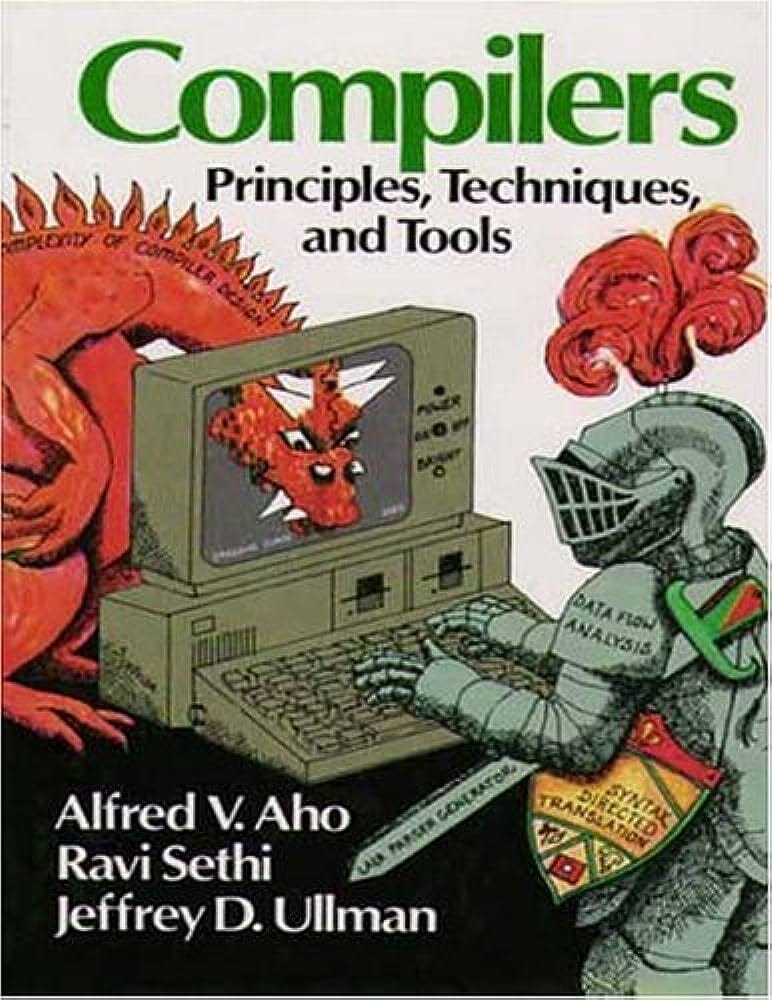 Compilers: Principles, Techniques, and Tools by Aho, Alfred V., Sethi,  Ravi, Ullman, Jeffrey D. (1986) Hardcover : Aho, Alfred V., Sethi, Ravi,  Ullman, Jeffrey D.: Amazon.es: Libros