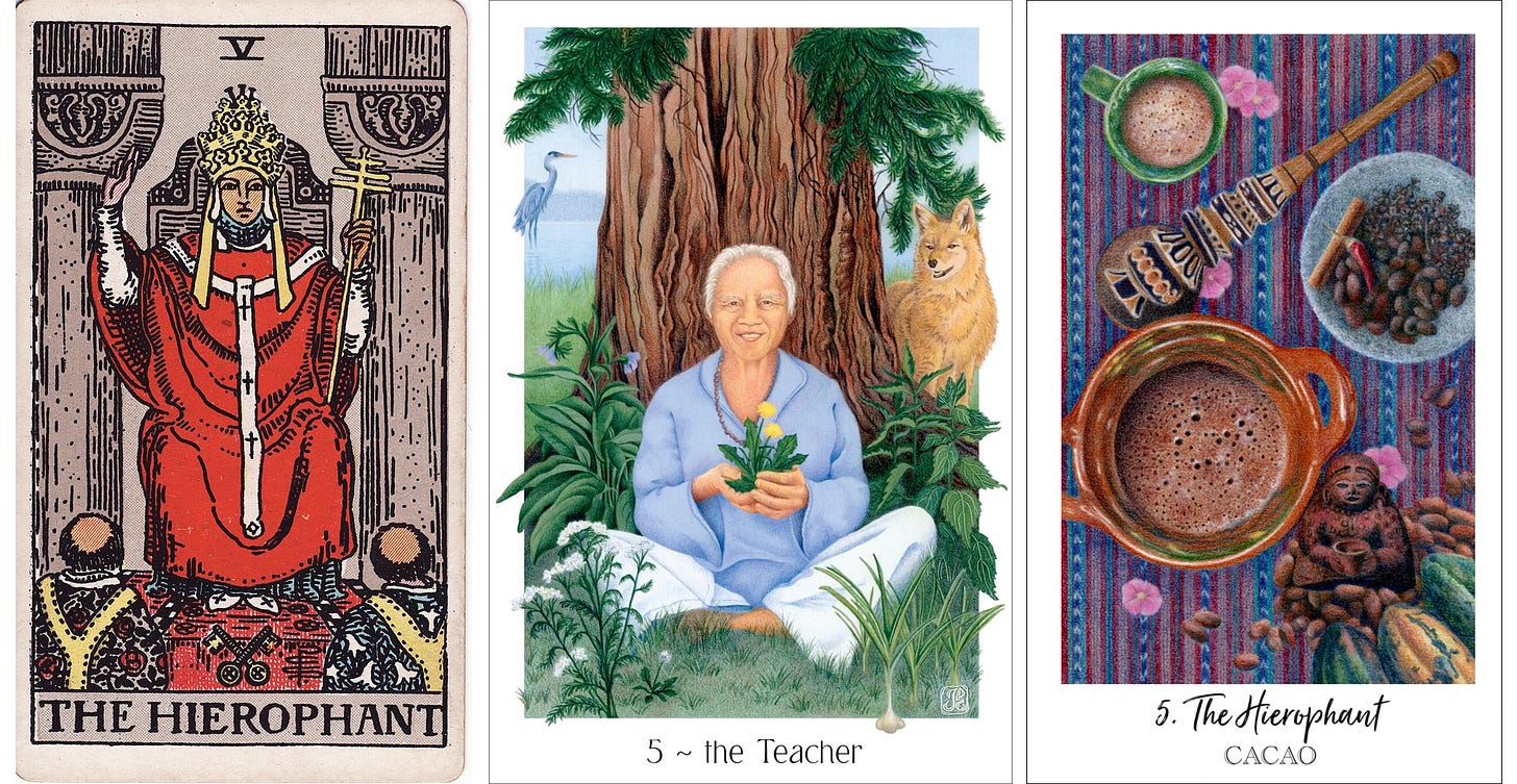 The Hierophant, Rider-Waite-Smith deck; Gaian Tarot Teacher; Herbcrafter’s Tarot Cacao the Hierophant.