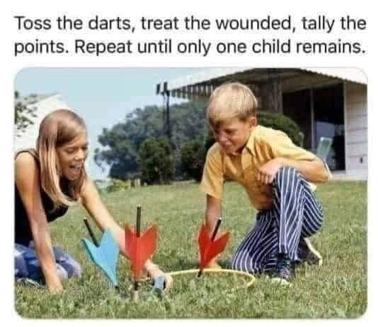 May be an image of 2 people, dartboard and text that says 'Toss the darts, treat the wounded, tally the points. Repeat until only one child remains.'