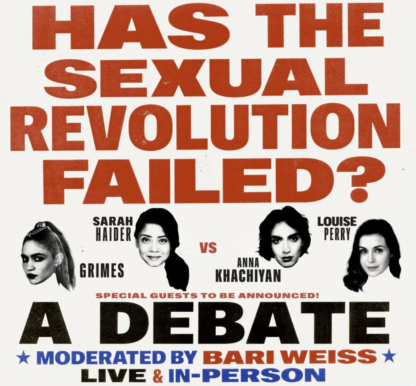 poster that says has the sexual revolution failed? underneath grimes and sarah haider vs. anna khachiyan and louise perry. then special guests to be announced! a debate moderated by Bari Weiss, live & in-person
