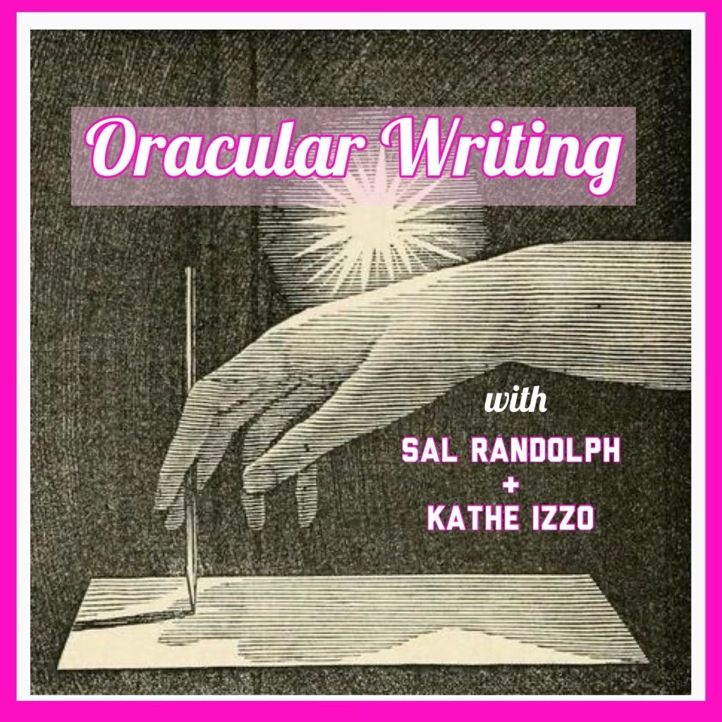 An old black and white etching of a hand floating over a sheet of paper and holding a pen. There is a white starburst in the background. Overlaid text reads: Oracular Writing with Sal Randolph and Kathe Izzo.