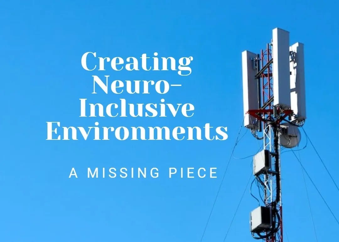 Photo of cell antennas against a blue sky. Text reads, "Creating Neuro-Inclusive Environments: A Missing Piece" by Melissa Hayes, M.S. Reclaimed Wellness LLC