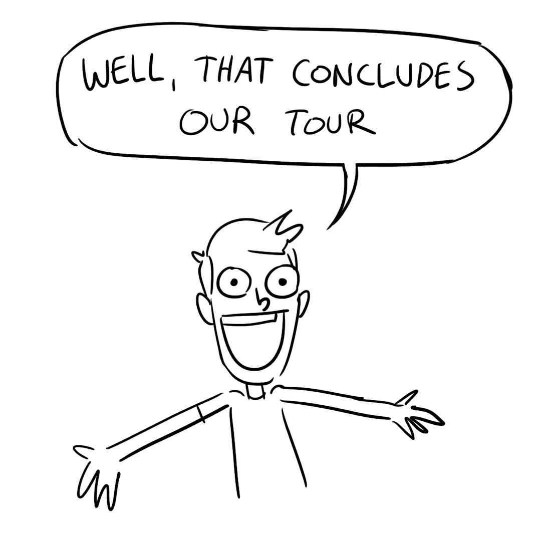 Dodge says "Well, that concludes our tour."