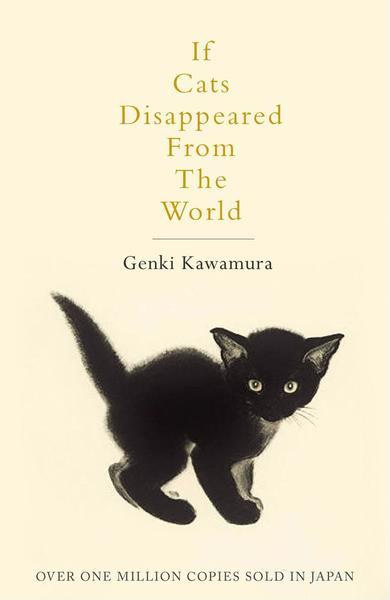 If Cats Disappeared from the World by Genki Kawamura | Goodreads
