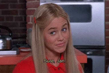 Marcia Brady saying "Sure, Jan"