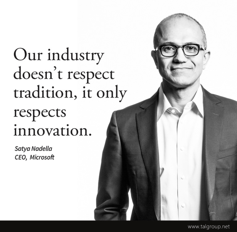 Our industry doesn't respect tradition, it only respects innovation.” – TAL  Group, Inc.